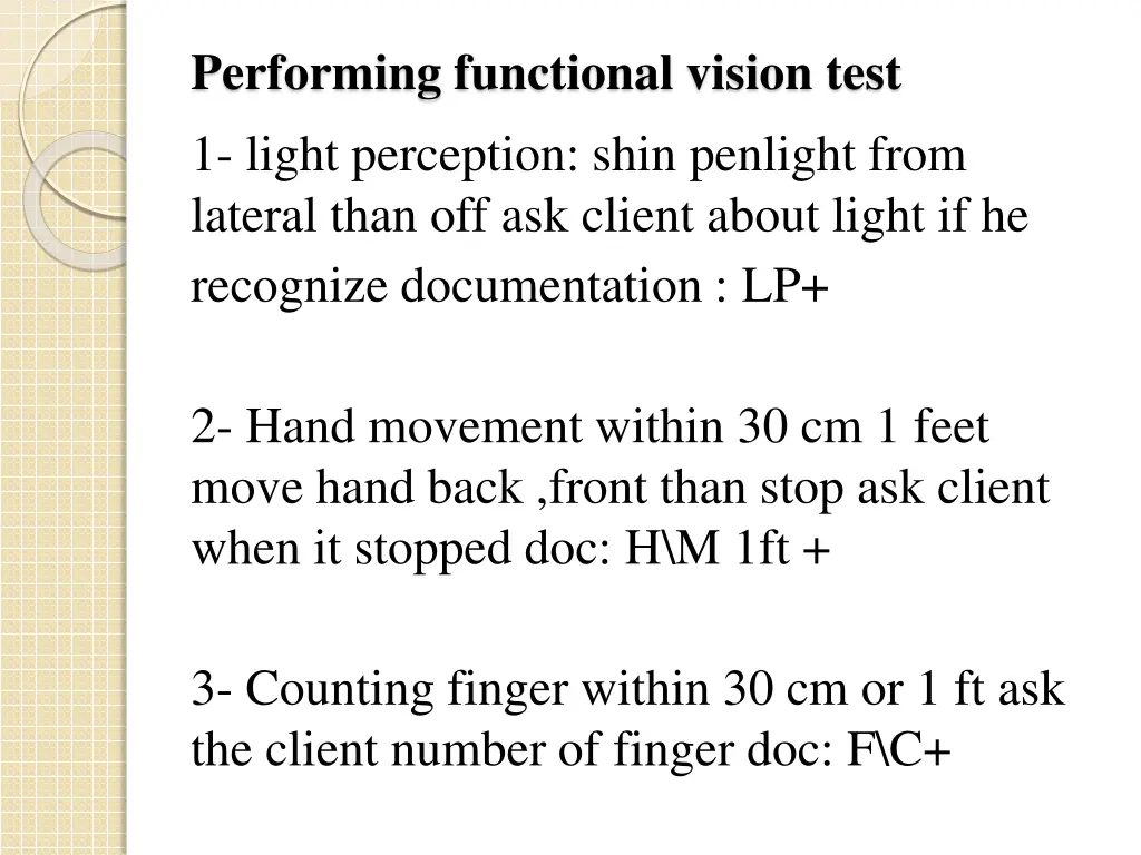 performing functional vision test 1 light