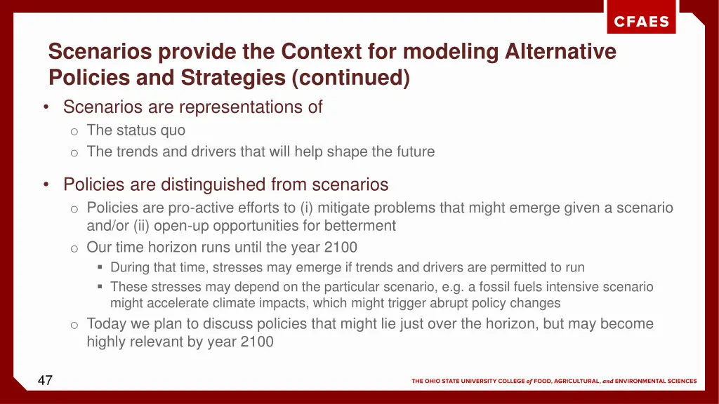 scenarios provide the context for modeling 1