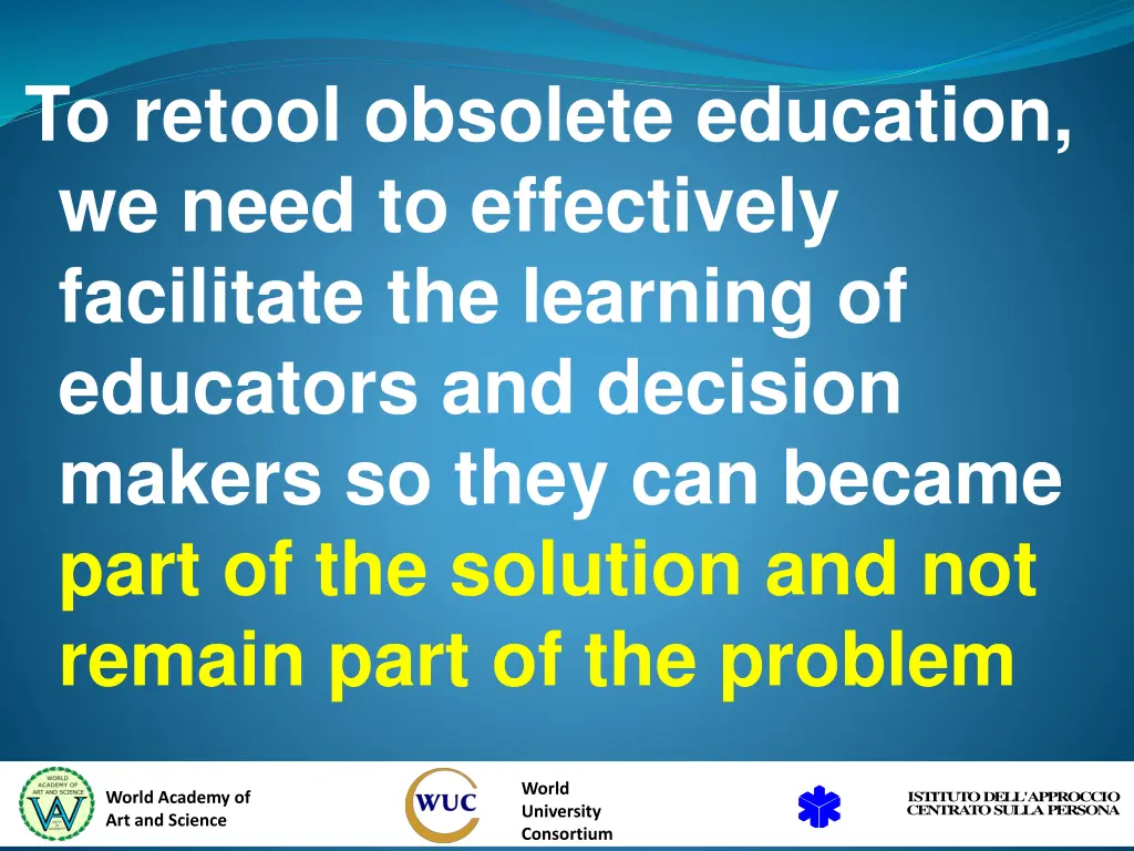 to retool obsolete education we need