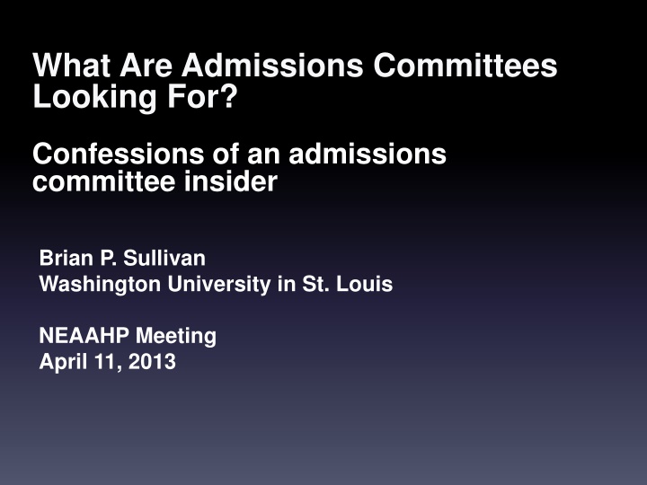 what are admissions committees looking for