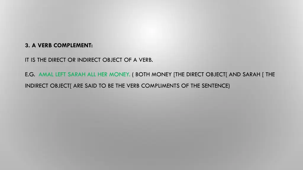 3 a verb complement