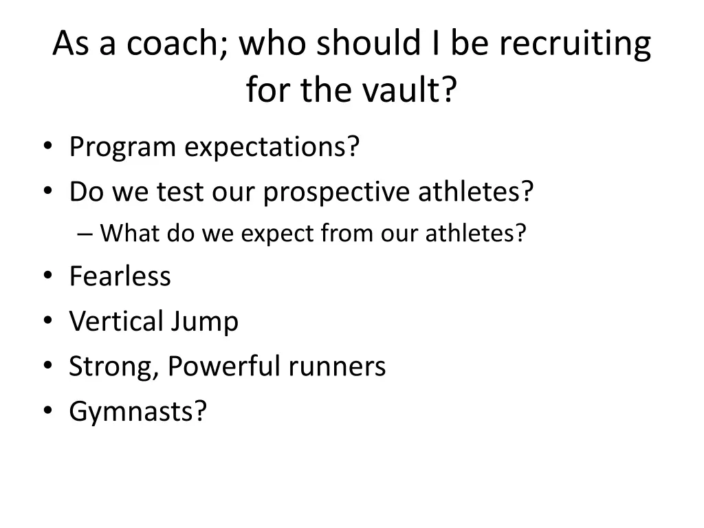 as a coach who should i be recruiting