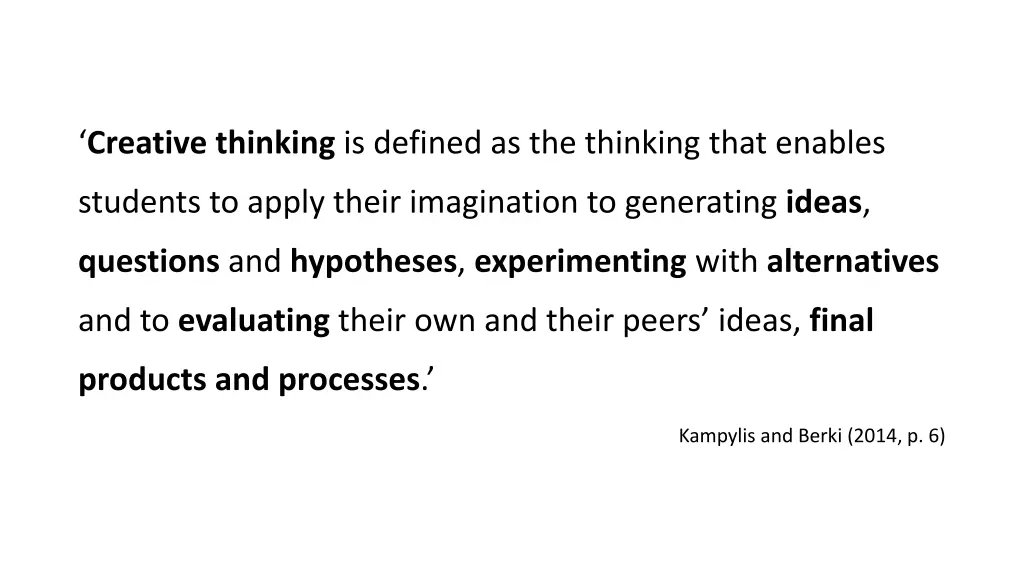 creative thinking is defined as the thinking that