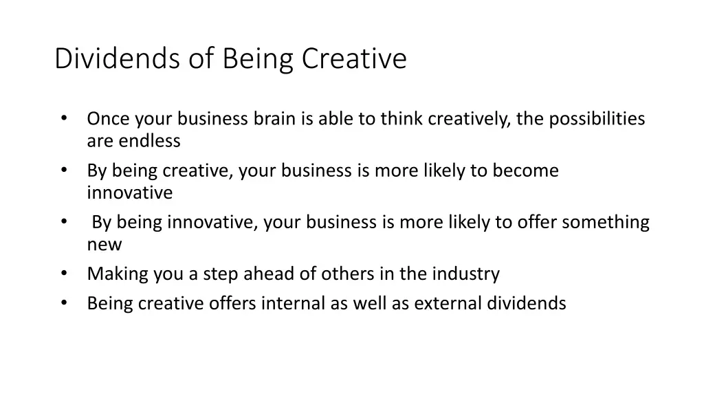 dividends of being creative