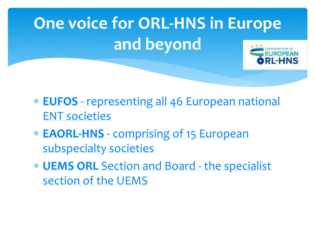 one voice for orl hns in europe and beyond