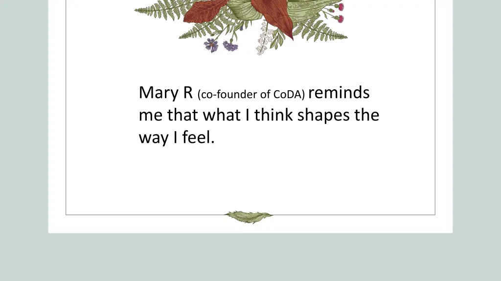 mary r co founder of coda reminds me that what