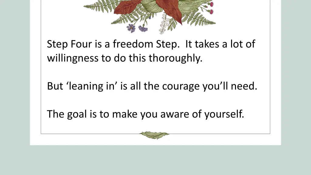 step four is a freedom step it takes