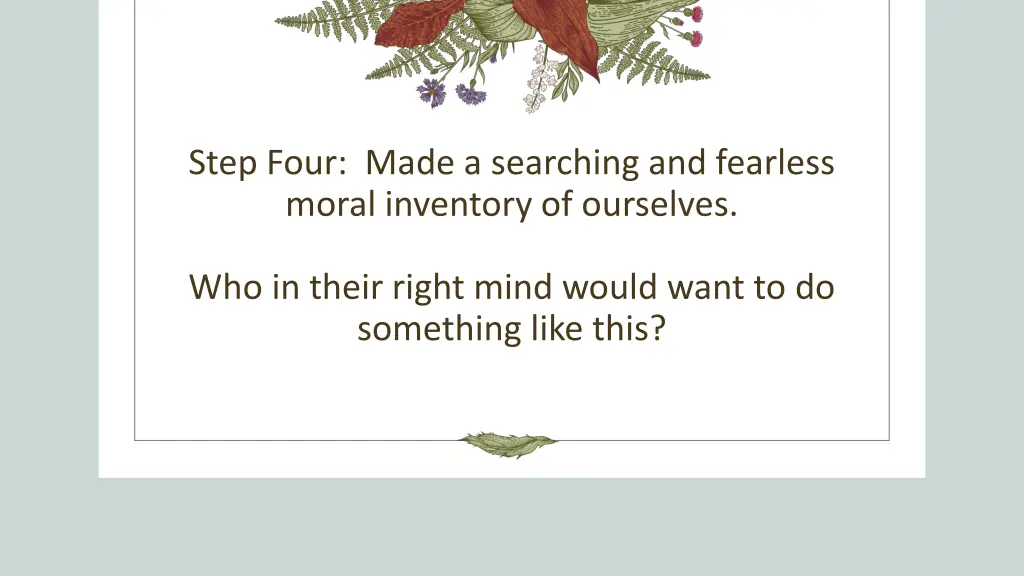 step four made a searching and fearless moral