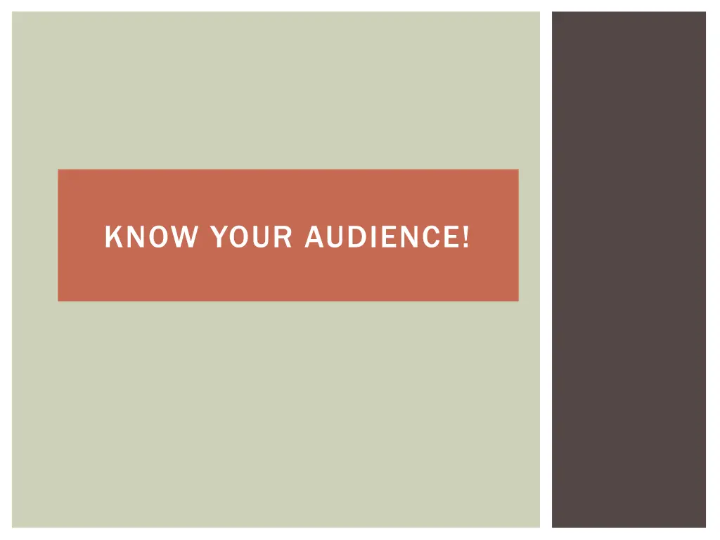 know your audience