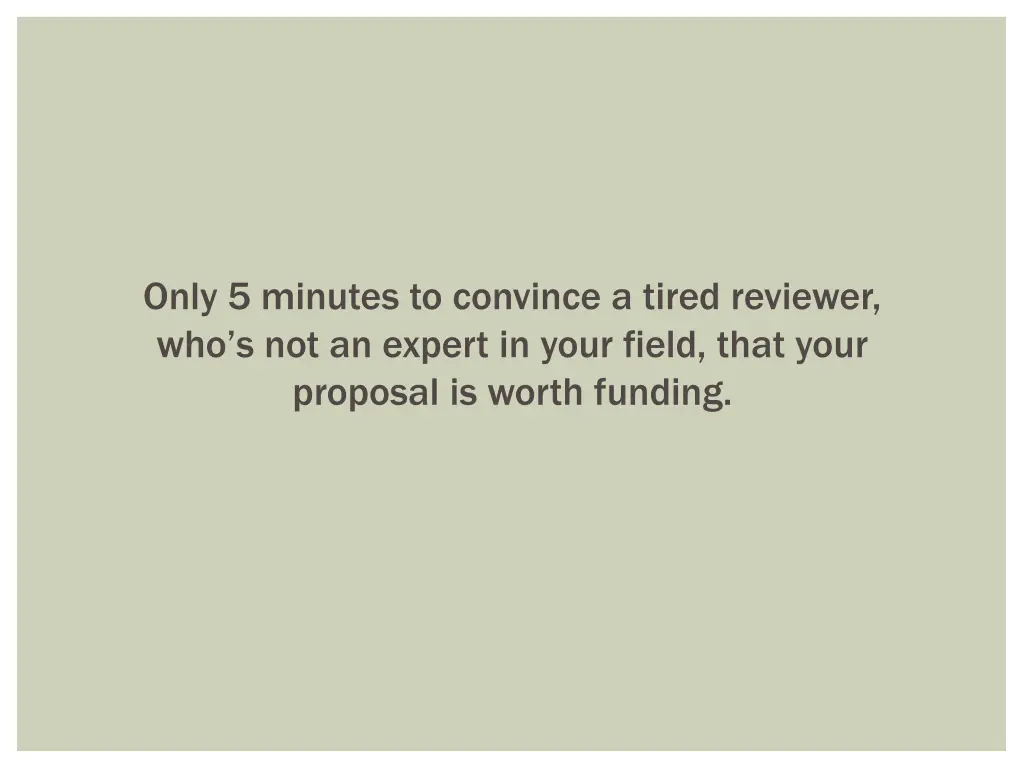 only 5 minutes to convince a tired reviewer