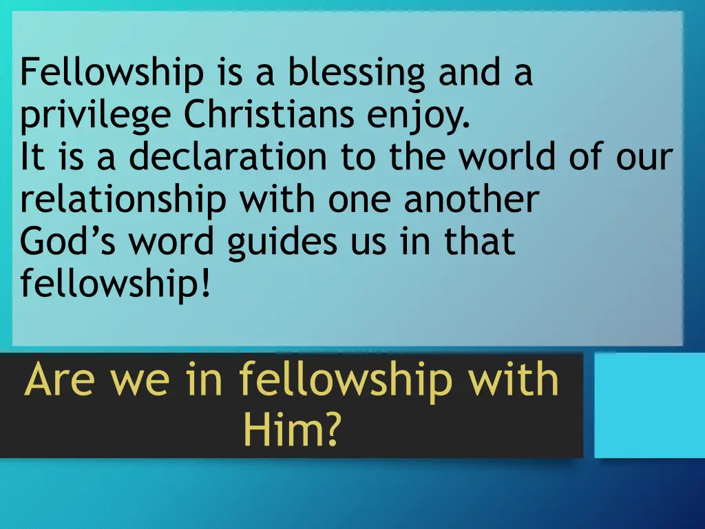 fellowship is a blessing and a privilege