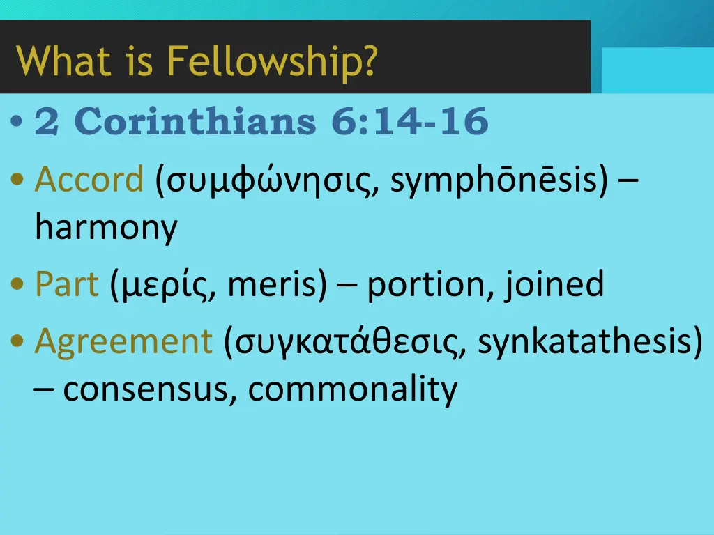 what is fellowship 2 corinthians 6 14 16 accord