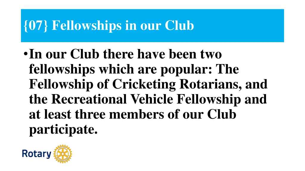 07 fellowships in our club