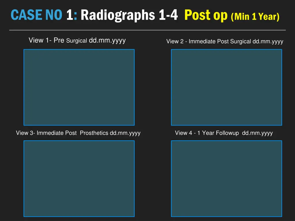 case no 1 radiographs 1 4 post op min 1 year