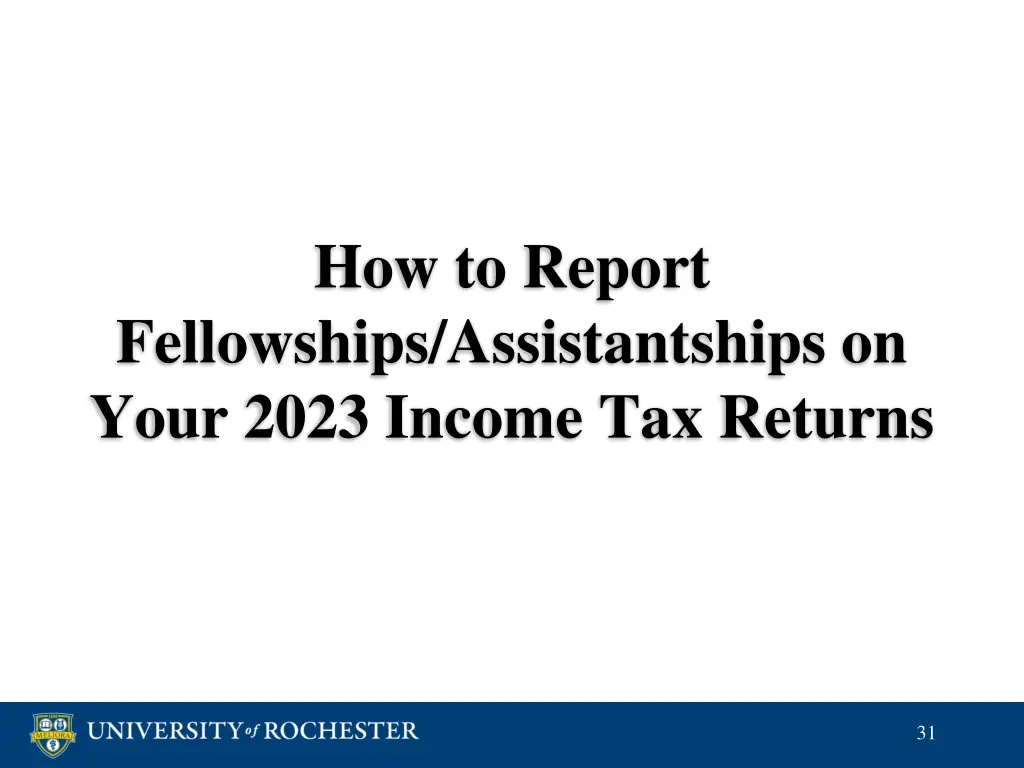 how to report fellowships assistantships on your