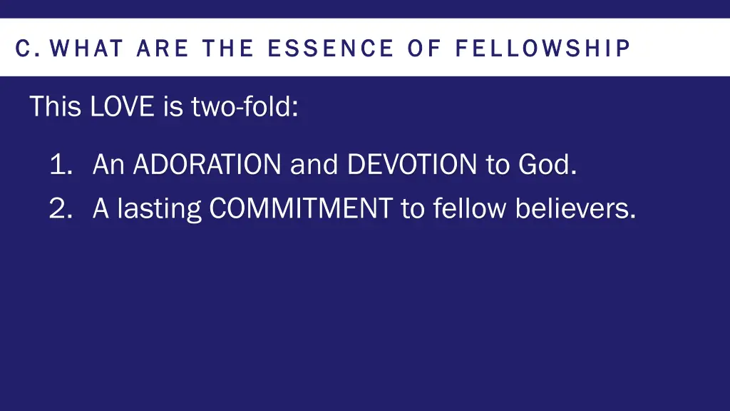 c c what are the essence of fellowship what 2