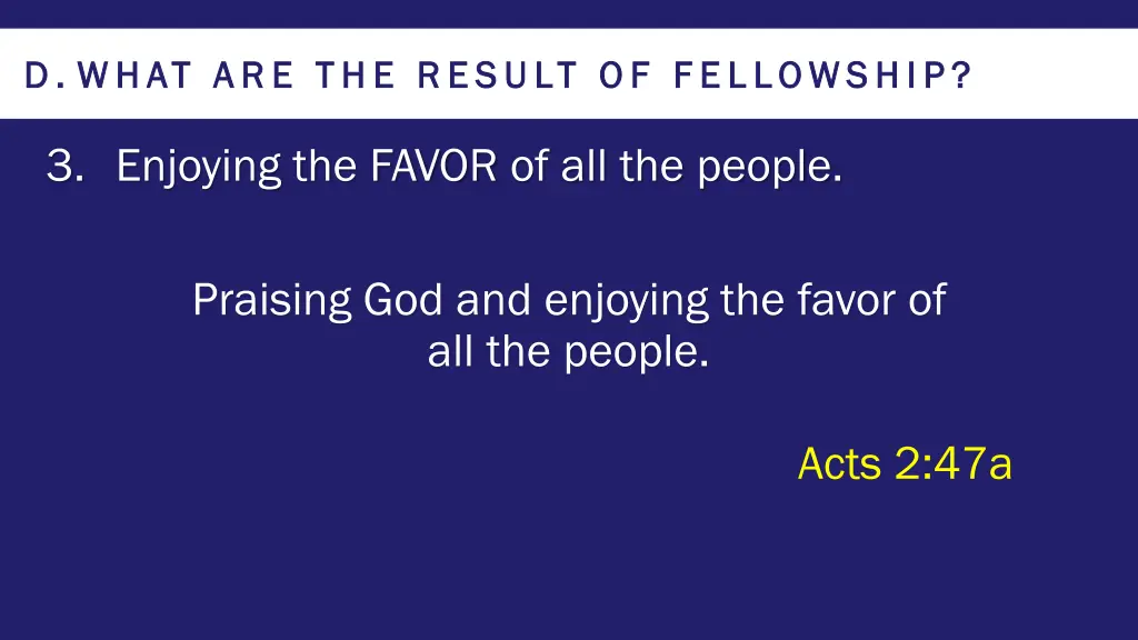 d d what are the result of fellowship what 2