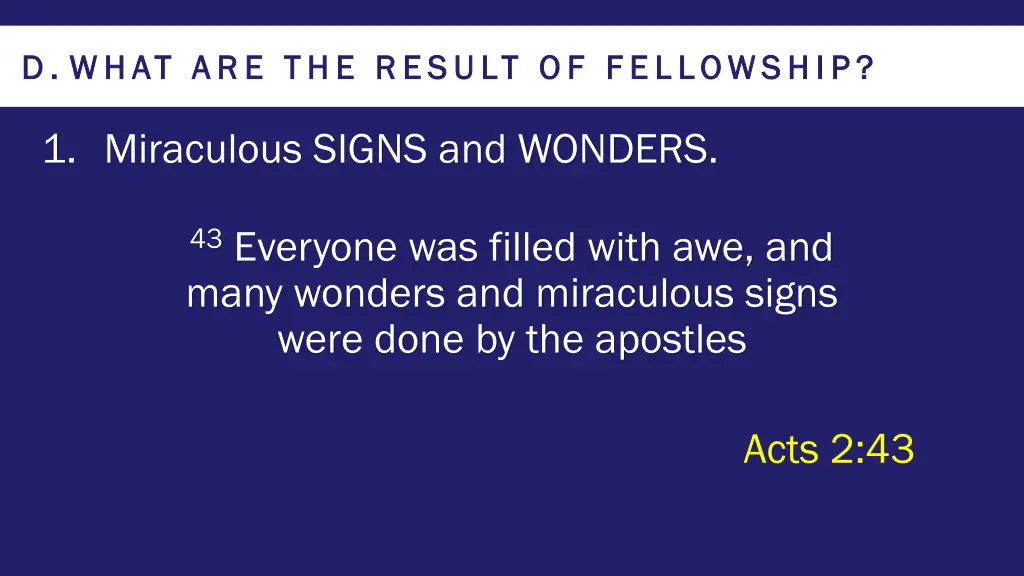 d d what are the result of fellowship what