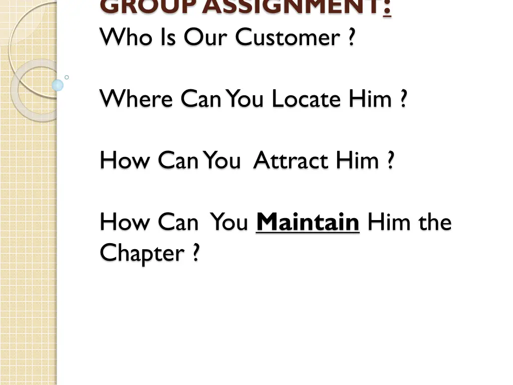 group assignment who is our customer