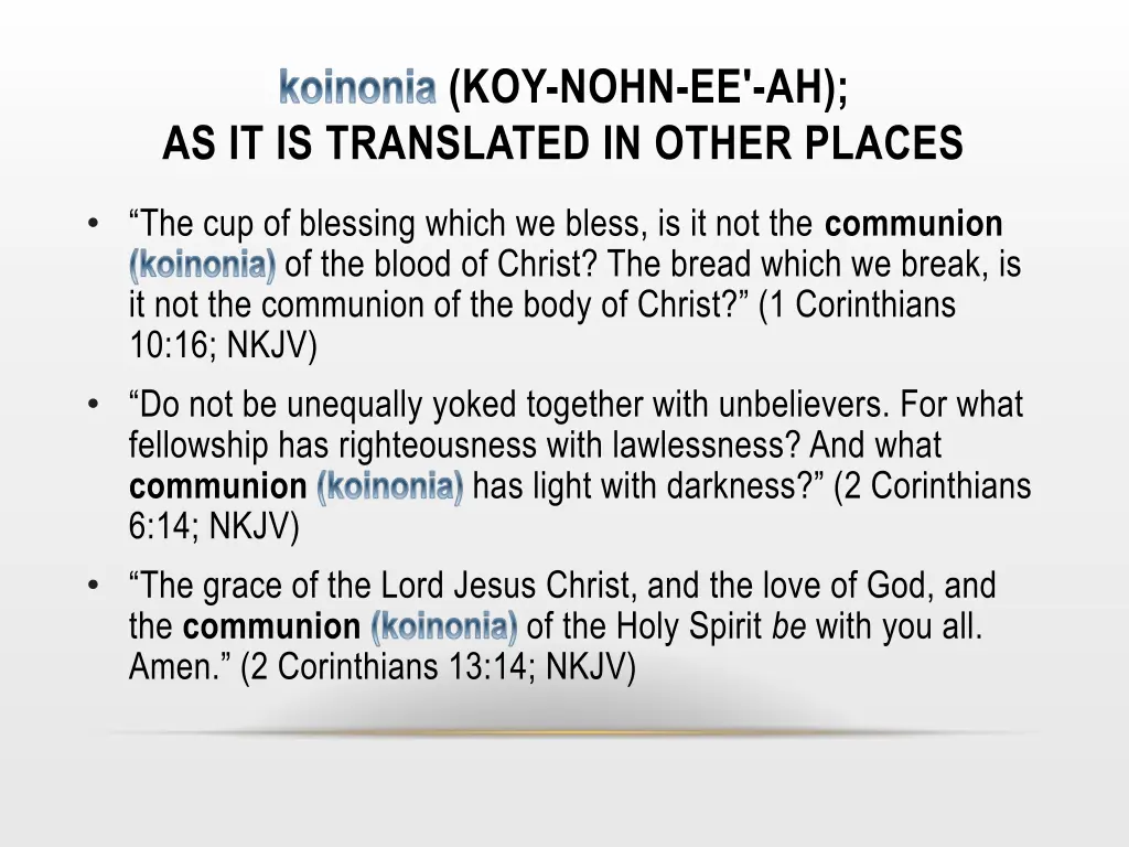 koinonia koy nohn ee ah as it is translated 1