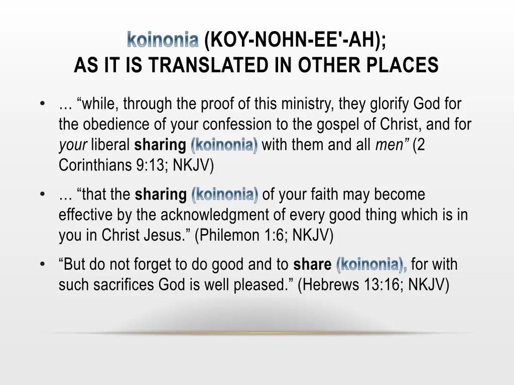 koinonia koy nohn ee ah as it is translated