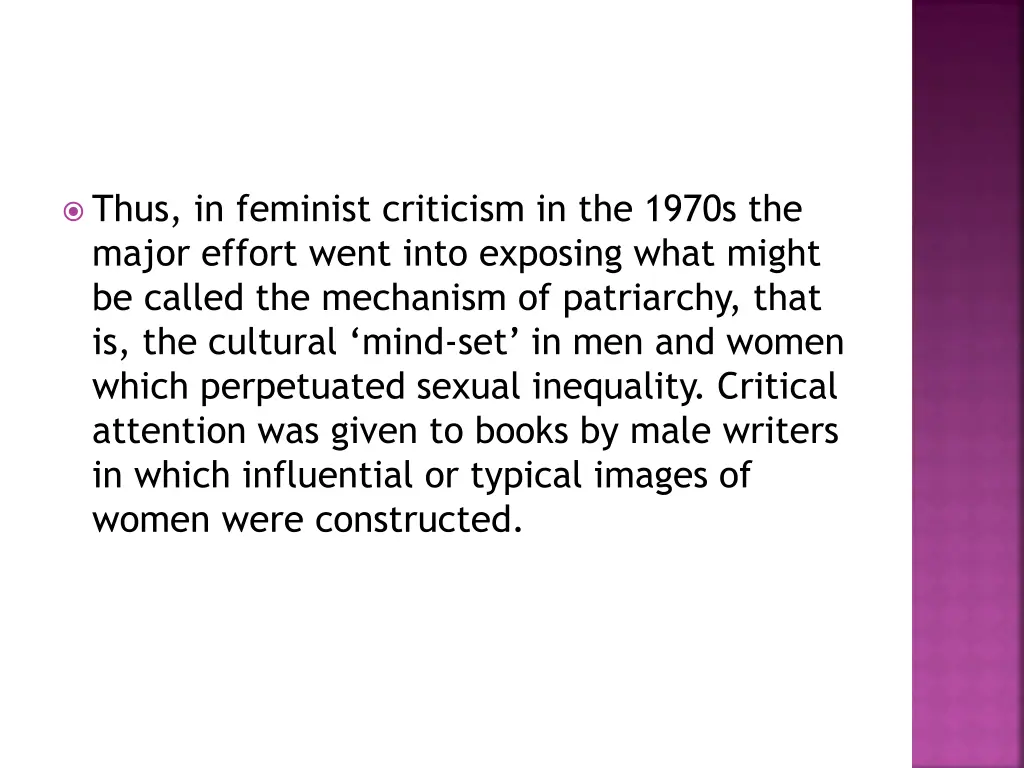 thus in feminist criticism in the 1970s the major