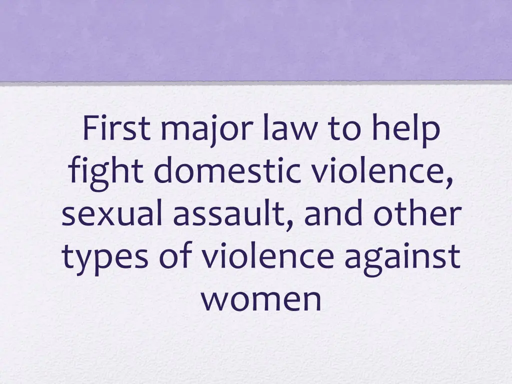 first major law to help fight domestic violence