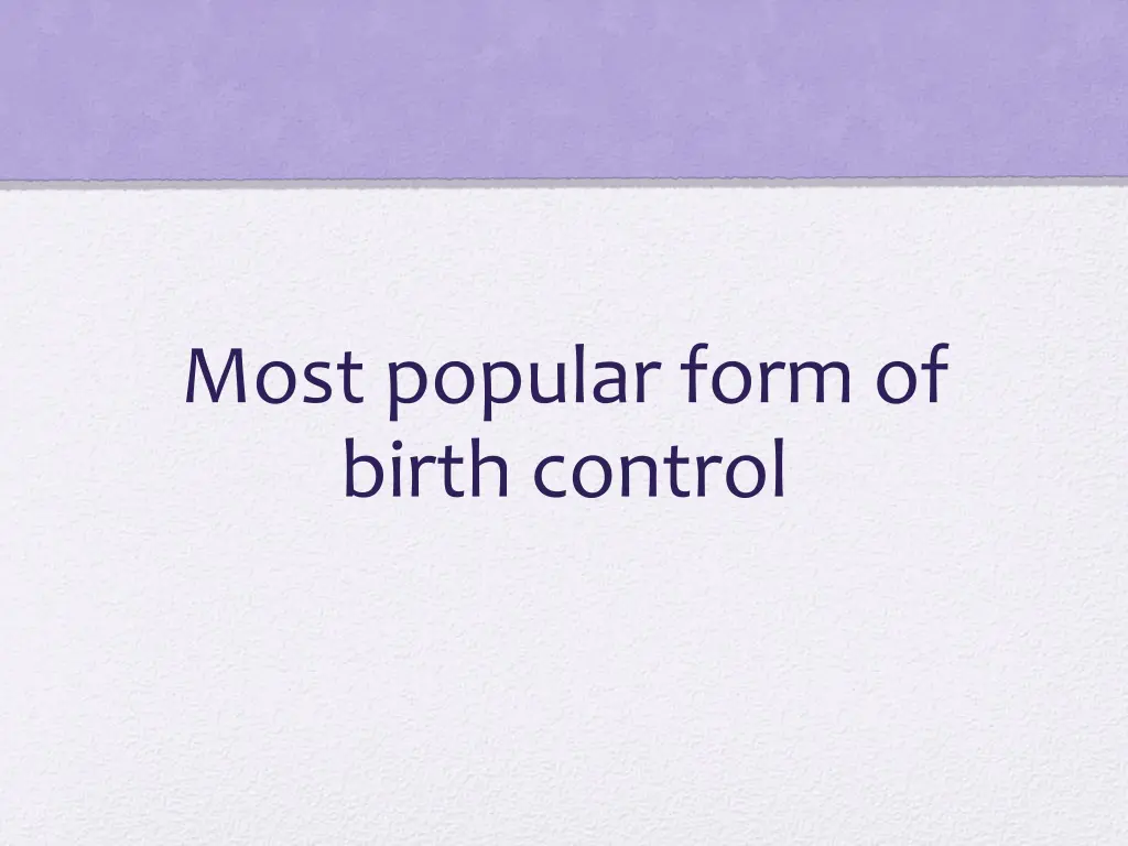 most popular form of birth control