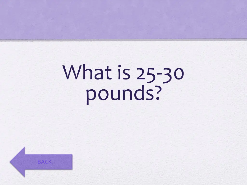 what is 25 30 pounds