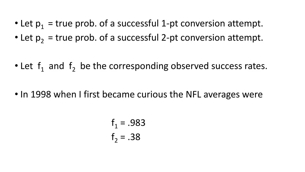 let p 1 true prob of a successful 1 pt conversion