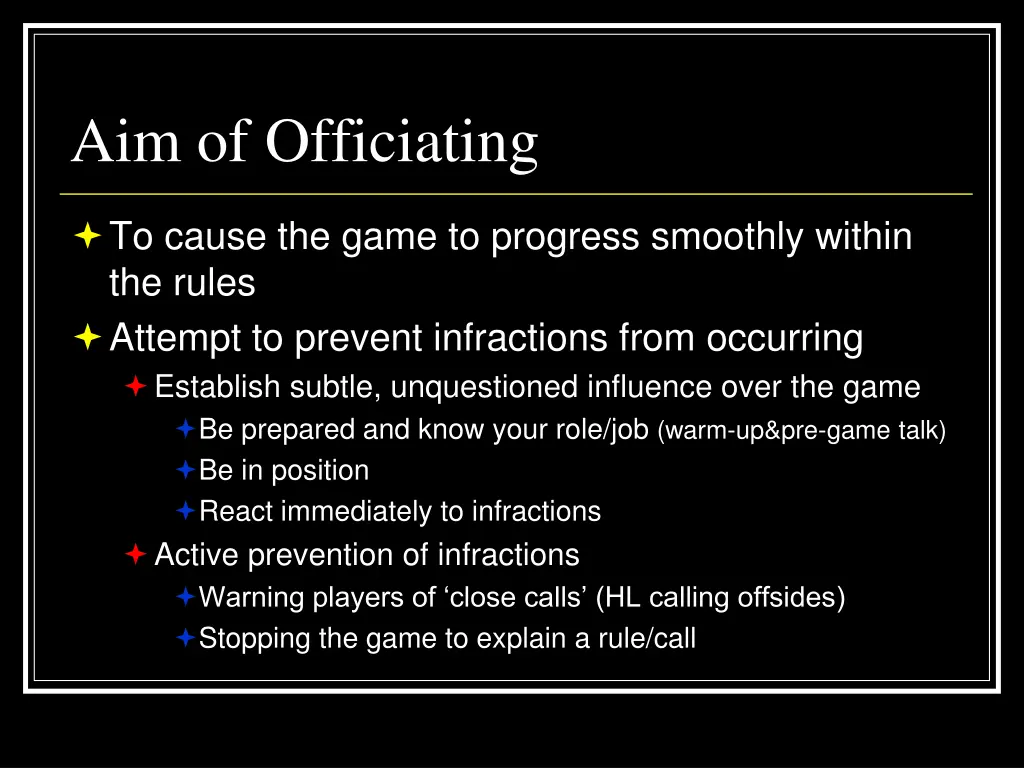 aim of officiating