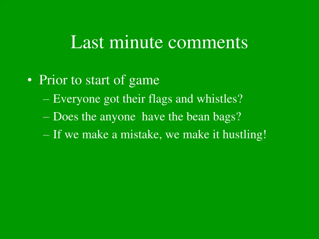 last minute comments