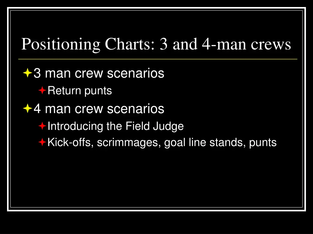 positioning charts 3 and 4 man crews