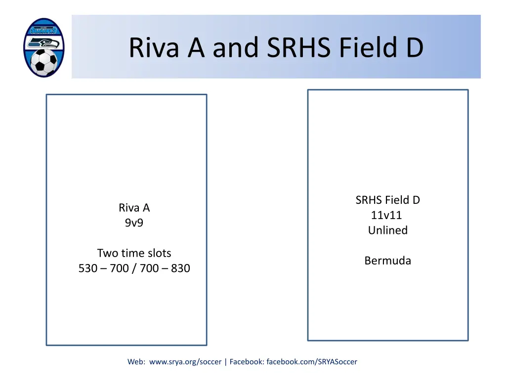 riva a and srhs field d