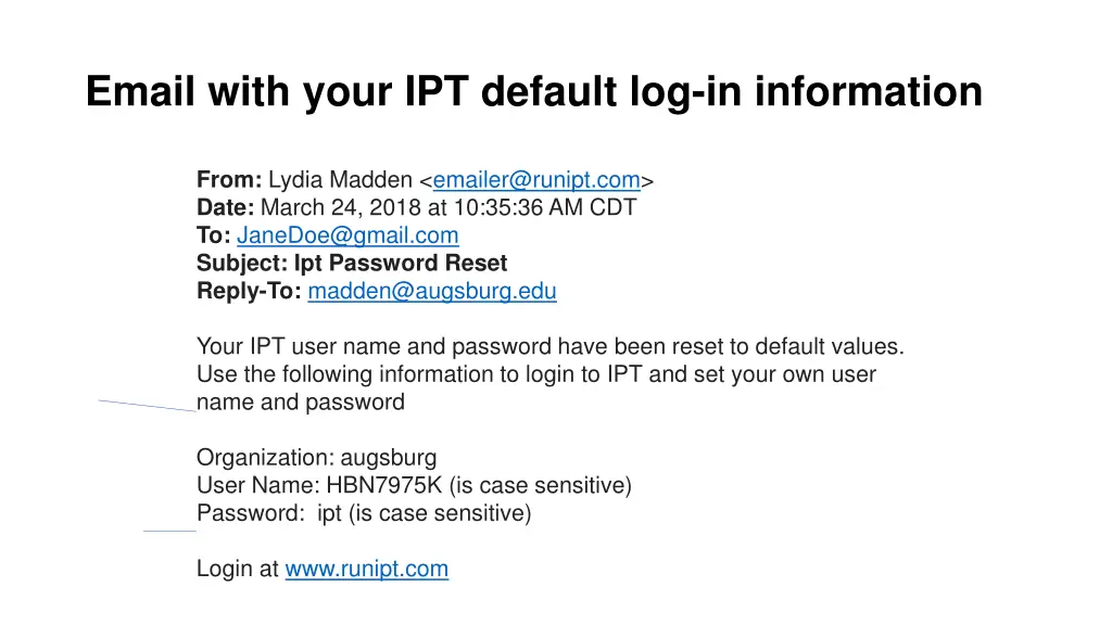 email with your ipt default log in information