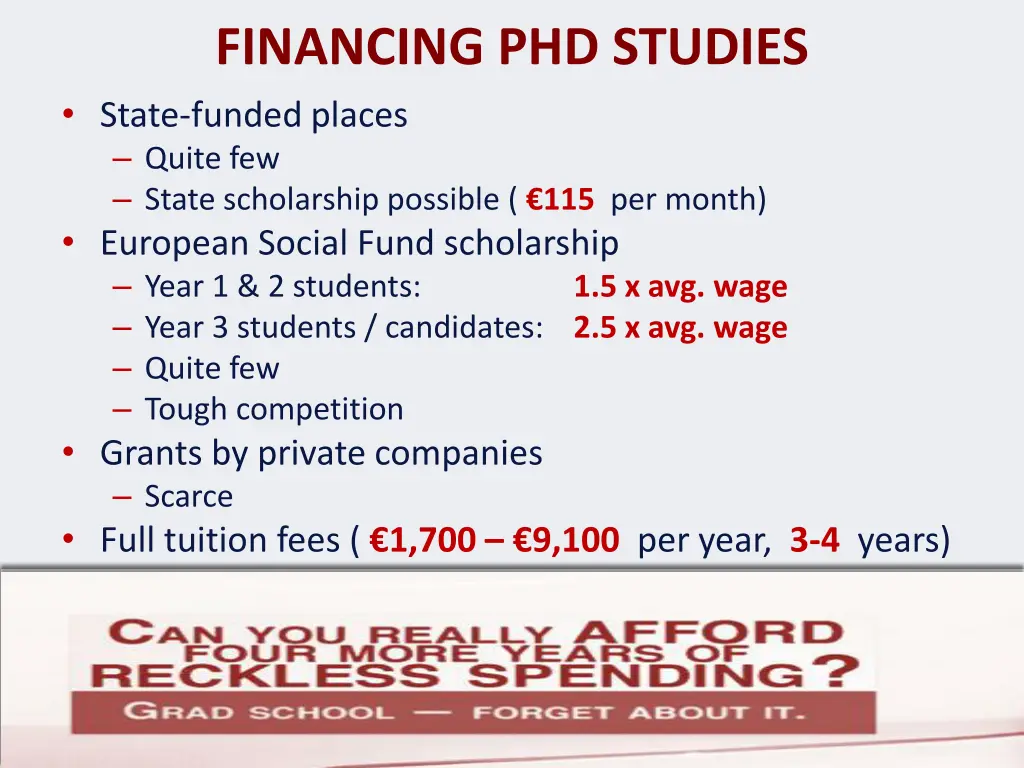 financing phd studies state funded places quite