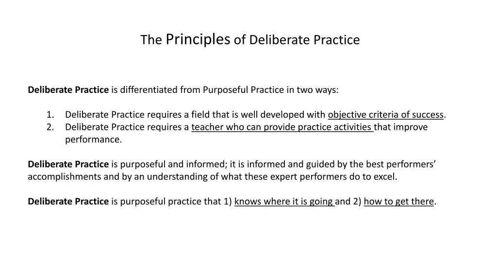 the principles of deliberate practice