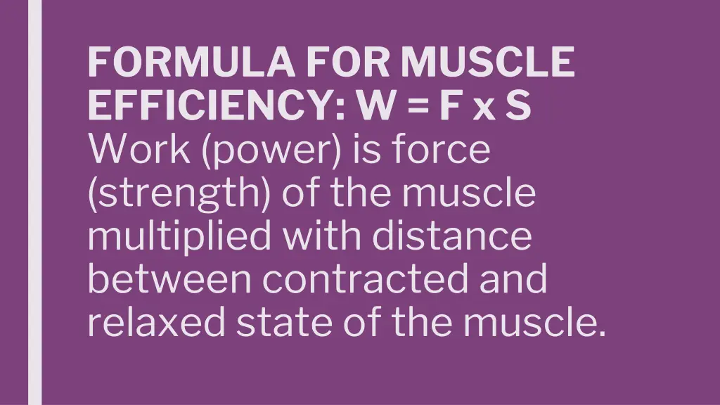 formula for muscle efficiency w f x s work power