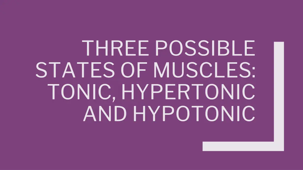 three possible states of muscles tonic hypertonic