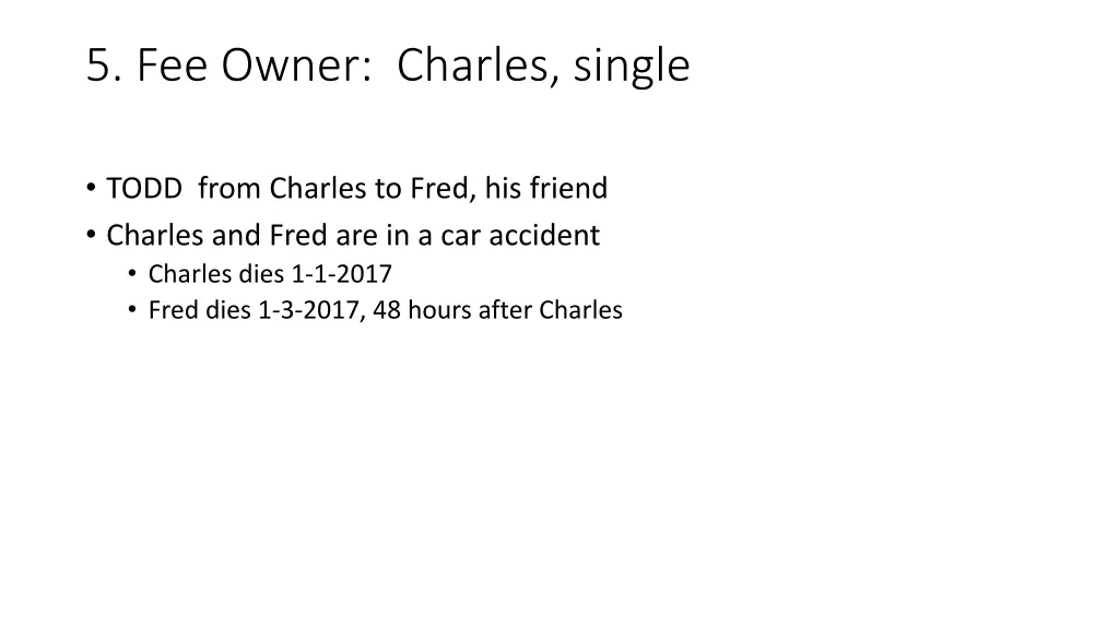 5 fee owner charles single