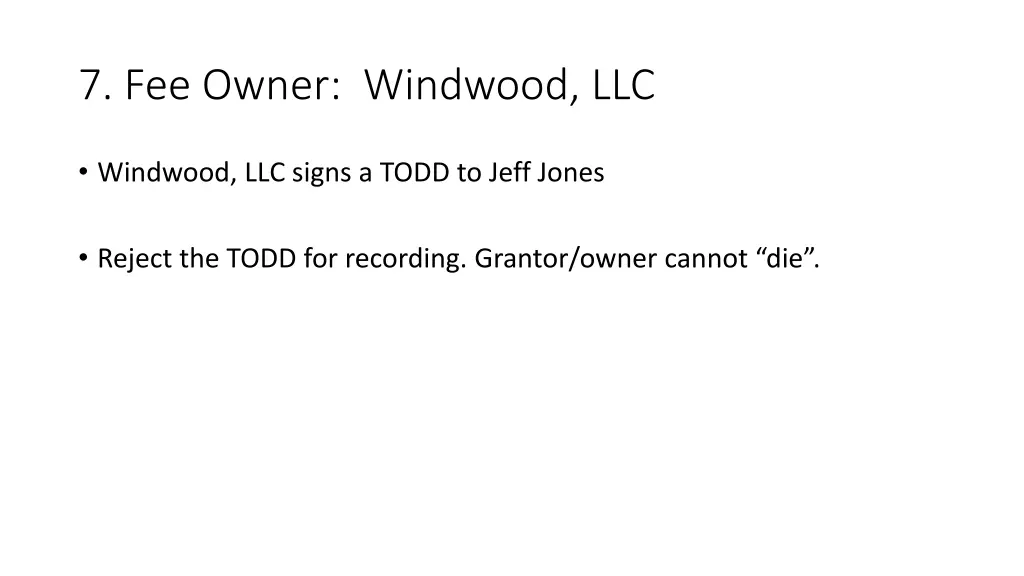 7 fee owner windwood llc