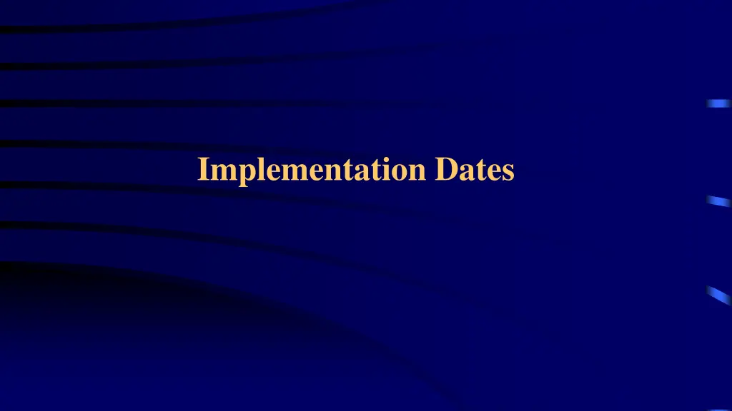 implementation dates