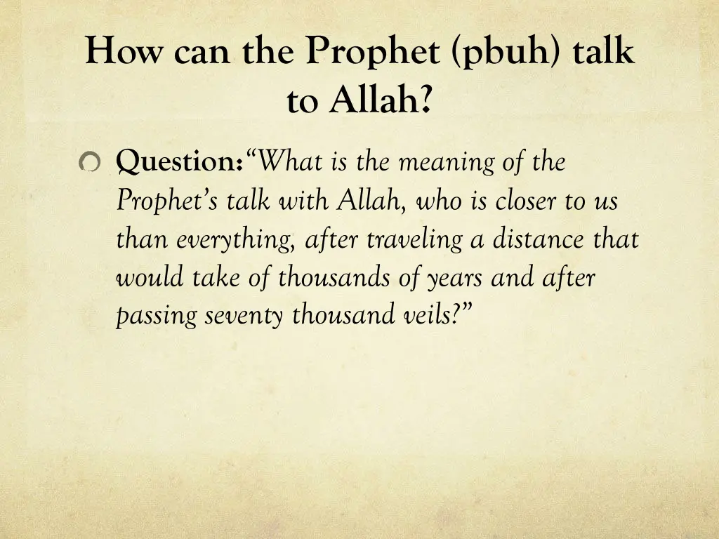 how can the prophet pbuh talk to allah