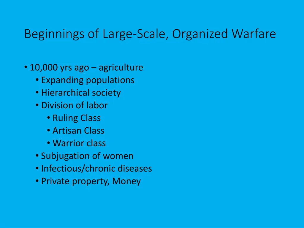 beginnings of large scale organized warfare