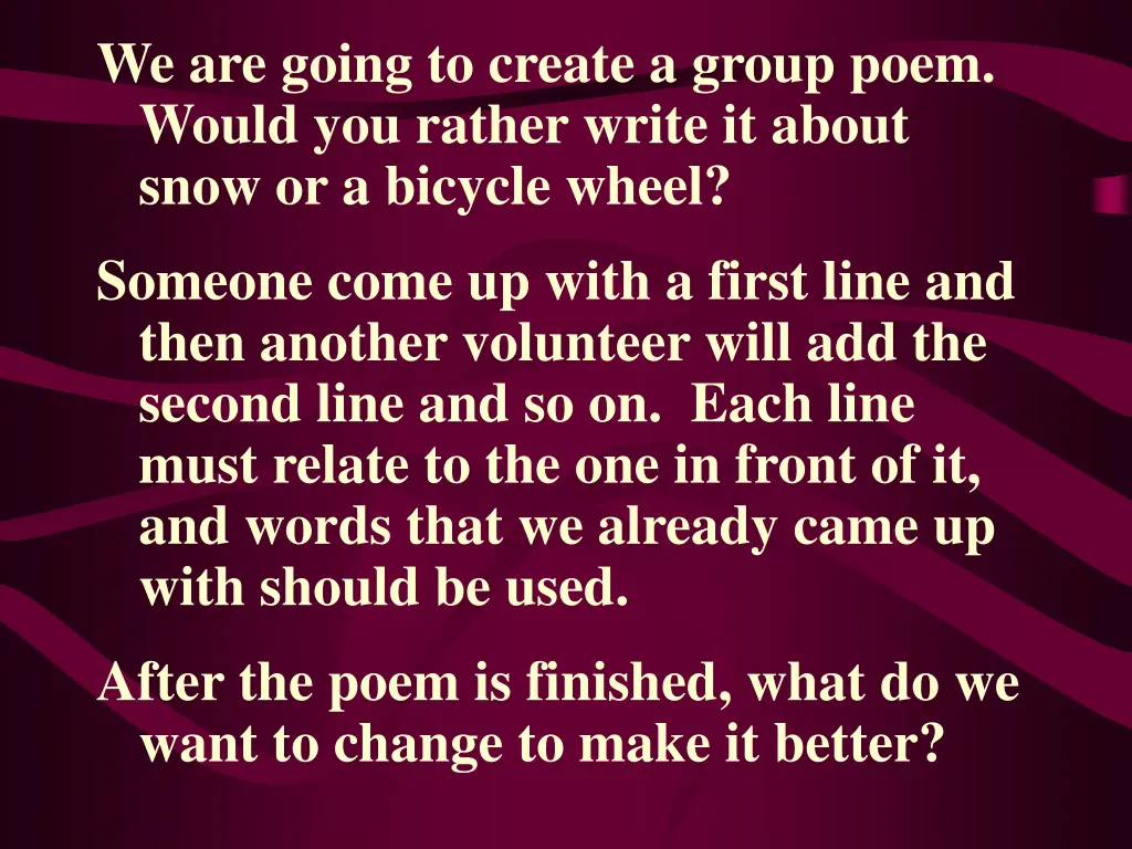 we are going to create a group poem would