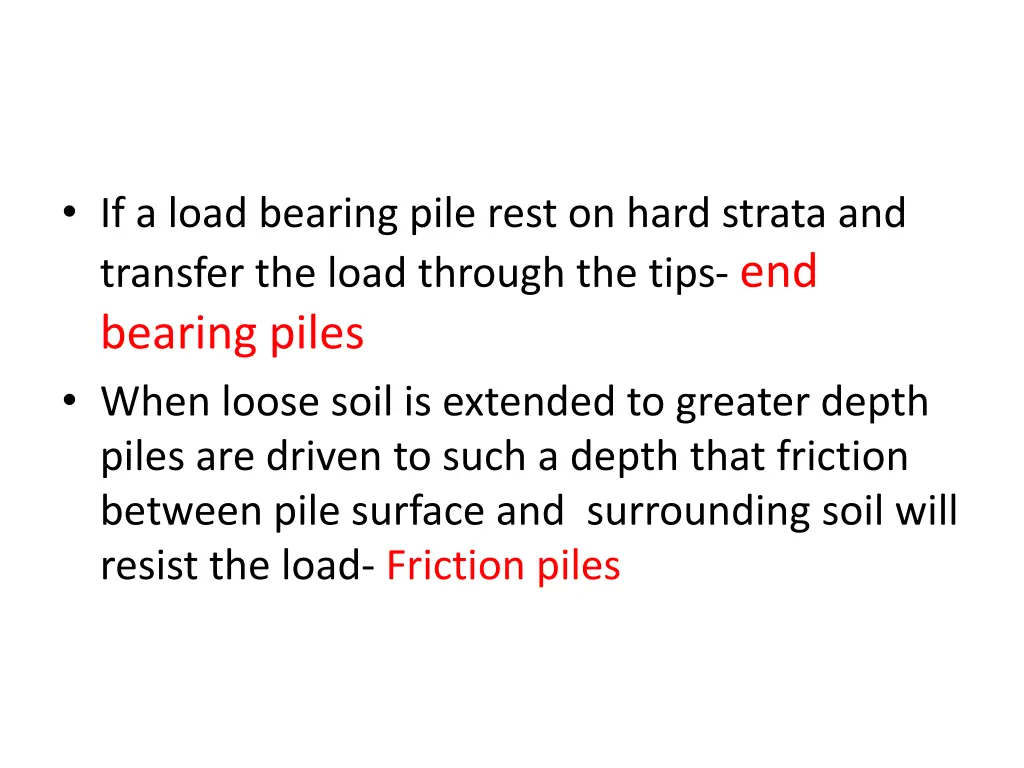 if a load bearing pile rest on hard strata