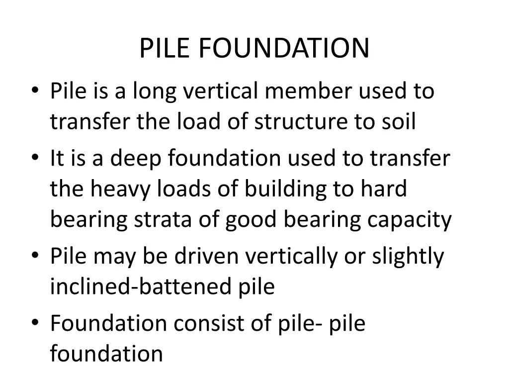 pile foundation pile is a long vertical member