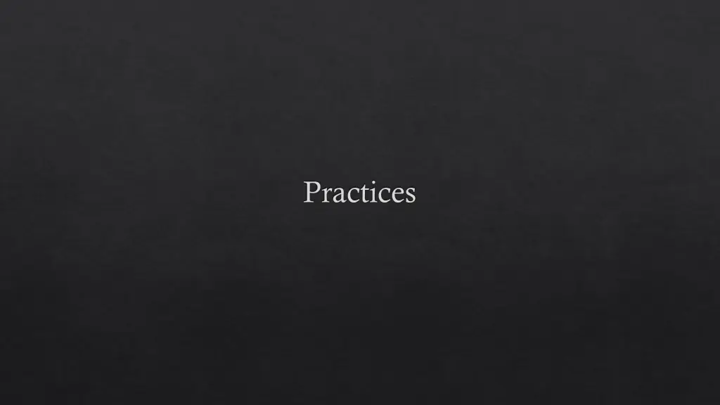 practices