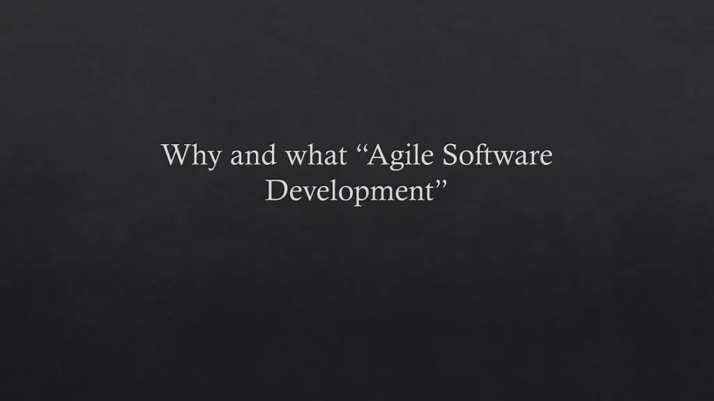 why and what agile software development