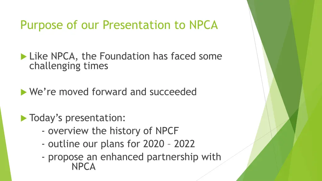 purpose of our presentation to npca